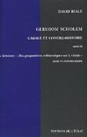 Gershom Scholem. Cabale et contre-histoire. David Biale