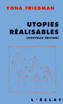 Yona Friedman, Utopies réalisables