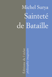 michel Surya- Sainteté de Bataille